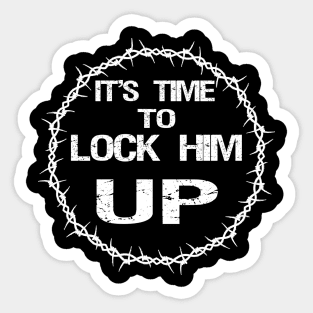 Funny Lock Him UP Sticker